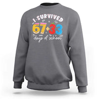 I Survived 67 33 Days Of School Sweatshirt Funny Six Seven Meme Boys Kids 100th Day