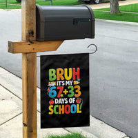 Bruh Its My 67 33 Days Of School Garden Flag Funny Six Seven Meme Boys Kids 100th Day