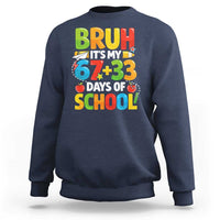 Bruh Its My 67 33 Days Of School Sweatshirt Funny Six Seven Meme Boys Kids 100th Day