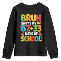 Bruh Its My 67 33 Days Of School Youth Sweatshirt Funny Six Seven Meme Boys Kids 100th Day