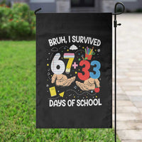 Bruh I Survived 67 33 100 Days of School Garden Flag Six Seven Teachers Kids
