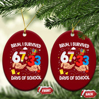 Bruh I Survived 67 33 100 Days of School Ceramic Ornament Six Seven Teachers Kids
