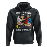 Bruh I Survived 67 33 100 Days of School Hoodie Six Seven Teachers Kids