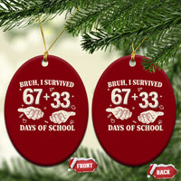 Bruh I Survived 100 Days of School Ceramic Ornament 67 33 Six Seven Hands Meme Funny Gen Alpha