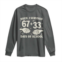 Bruh I Survived 100 Days of School Long Sleeve Shirt 67 33 Six Seven Hands Meme Funny Gen Alpha