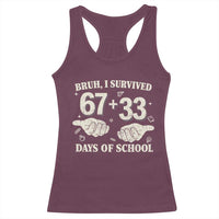 Bruh I Survived 100 Days of School Racerback Tank Top 67 33 Six Seven Hands Meme Funny Gen Alpha
