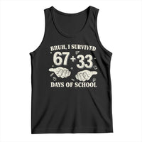 Bruh I Survived 100 Days of School Tank Top 67 33 Six Seven Hands Meme Funny Gen Alpha