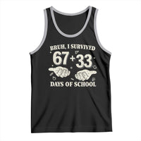 Bruh I Survived 100 Days of School Tank Top 67 33 Six Seven Hands Meme Funny Gen Alpha