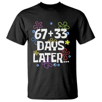 67 33 One Hundred Days Later T Shirt Funny 100th Day of School Flowers