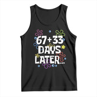 67 33 One Hundred Days Later Tank Top Funny 100th Day of School Flowers