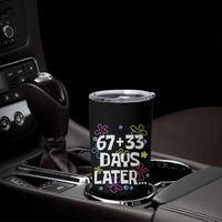 67 33 One Hundred Days Later Tumbler Cup Funny 100th Day of School Flowers