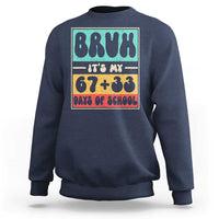 Bruh I Survived 67 33 Days of School Sweatshirt Retro 100th Day of School Boys Teachers Pupils