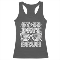 Bruh 100 Days Of School 67 Racerback Tank Top Funny Six Seven Meme Sunglasses