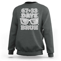 Bruh 100 Days Of School 67 Sweatshirt Funny Six Seven Meme Sunglasses