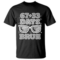 Bruh 100 Days Of School 67 T Shirt Funny Six Seven Meme Sunglasses