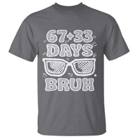 Bruh 100 Days Of School 67 T Shirt Funny Six Seven Meme Sunglasses