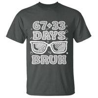 Bruh 100 Days Of School 67 T Shirt Funny Six Seven Meme Sunglasses