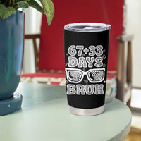 Bruh 100 Days Of School 67 Tumbler Cup Funny Six Seven Meme Sunglasses