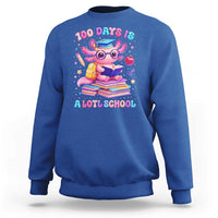 Axolotl 100 Days Of School Sweatshirt 100 Days Is Alotl School