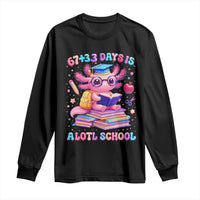 Axolotl 100 Days Of School Long Sleeve Shirt 100 Days Is Alotl School 67 33 Six Seven Meme