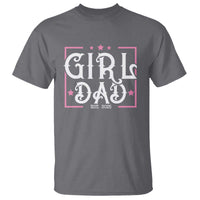 Girl Dad Est. 2025 T Shirt Pink Dad First Fathers Day