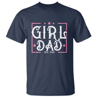 Girl Dad Est. 2025 T Shirt Pink Dad First Fathers Day