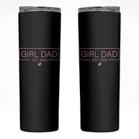 Girl Dad Est. 2025 Skinny Tumbler Expect Baby 2025 Fathers Day