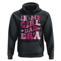 In My Dad Girl Era Hoodie Funny Fathers Day Gift 2025