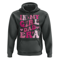 In My Dad Girl Era Hoodie Funny Fathers Day Gift 2025