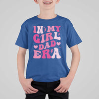 In My Dad Girl Era T Shirt For Kid Funny Fathers Day Gift 2025