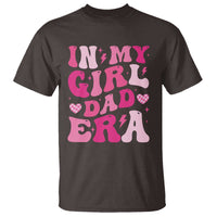 In My Dad Girl Era T Shirt Funny Fathers Day Gift 2025