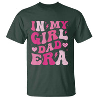 In My Dad Girl Era T Shirt Funny Fathers Day Gift 2025