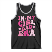 In My Dad Girl Era Tank Top Funny Fathers Day Gift 2025