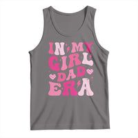 In My Dad Girl Era Tank Top Funny Fathers Day Gift 2025