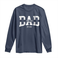 Personalized New Dad Long Sleeve Shirt Custom Name Father's Day Dad Est. 2025