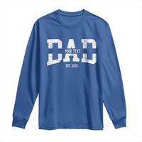 Personalized New Dad Long Sleeve Shirt Custom Name Father's Day Dad Est. 2025