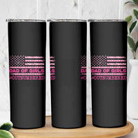 Dad Of Girls Skinny Tumbler Funny Girl Dads Pink Camo American Flag