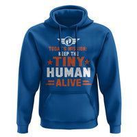 Funny New Dad Hoodie First Time Father Grandpa Keep Tiny Human Alive