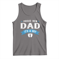 New Dad Its a Boy Tank Top Daddy Of Newborn Baby Boy Son First Father Day