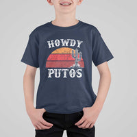 Howdy Putos T Shirt For Kid Funny Cactus Retro Vintage