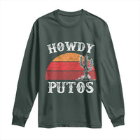 Howdy Putos Long Sleeve Shirt Funny Cactus Retro Vintage