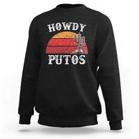 Howdy Putos Sweatshirt Funny Cactus Retro Vintage