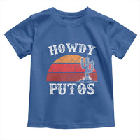 Howdy Putos Toddler T Shirt Funny Cactus Retro Vintage