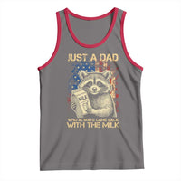 Just A Dad Who Always Came Back With The Milk Tank Top Raccoon American Flag Father's Day