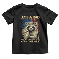 Just A Dad Who Always Came Back With The Milk Toddler T Shirt American Flag Father's Day