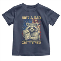 Just A Dad Who Always Came Back With The Milk Toddler T Shirt American Flag Father's Day