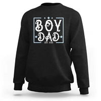 Boy Dad Est 2025 Sweatshirt Expect Baby Boy Son Fathers Day 2025