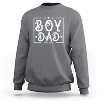 Boy Dad Est 2025 Sweatshirt Expect Baby Boy Son Fathers Day 2025