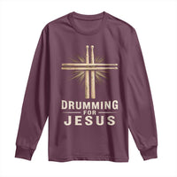 Christian Drummer Long Sleeve Shirt Drumming For Jesus Drumstick Cross Percussionist