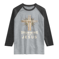 Christian Drummer Raglan Shirt Drumming For Jesus Drumstick Cross Percussionist